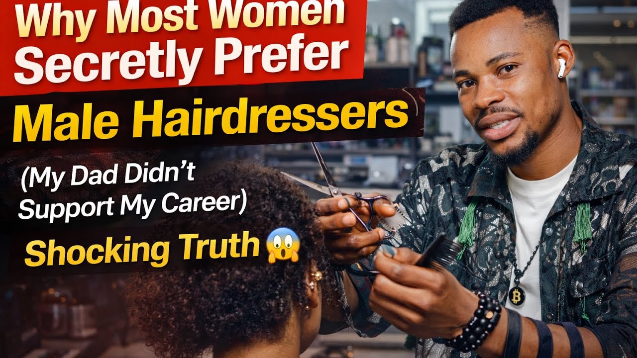 Why Most Women Secretly Prefer Male Hairdressers (My Dad Didn’t Support My Career) Shocking Truth😱