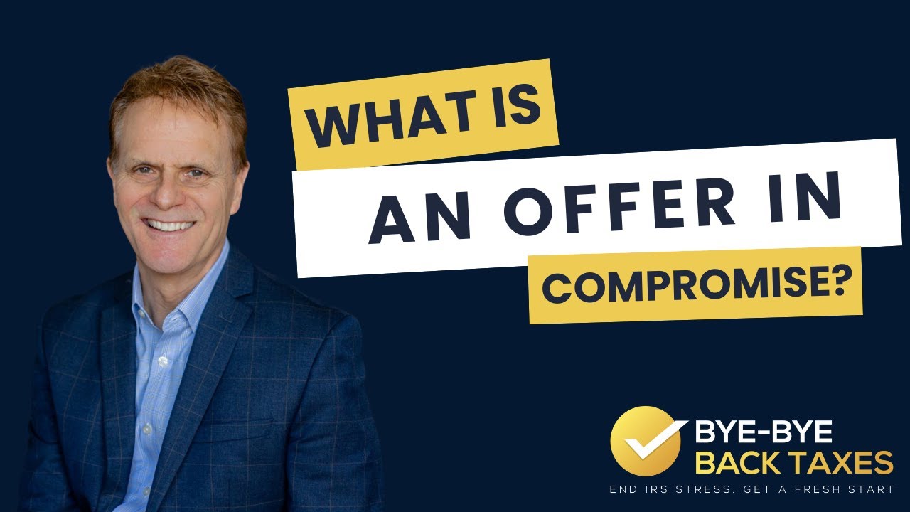 What is an Offer in Compromise?