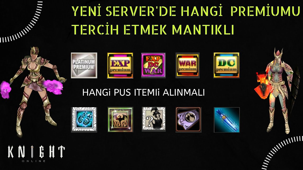 Knight Online l Yeni Server 'de Hangi Premium ve Pus İtemleri Tercih Edilmeli