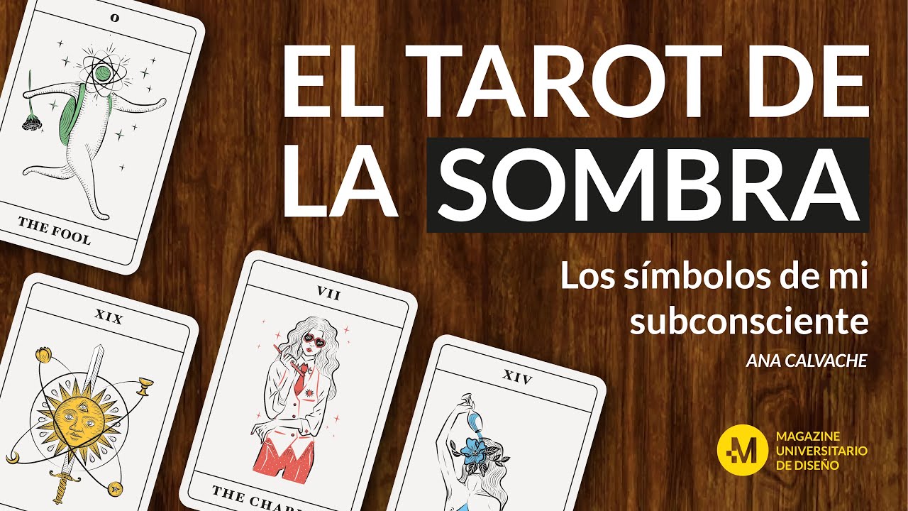 El Tarot de la Sombra - Los símbolos de mi subconsciente (Ana Calvache - Revista M.U.D)
