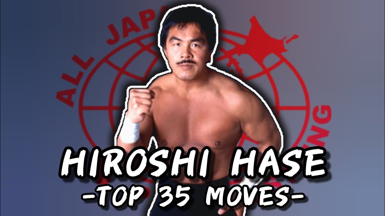 Top 35 Moves of HIROSHI HASE (AJPW)
