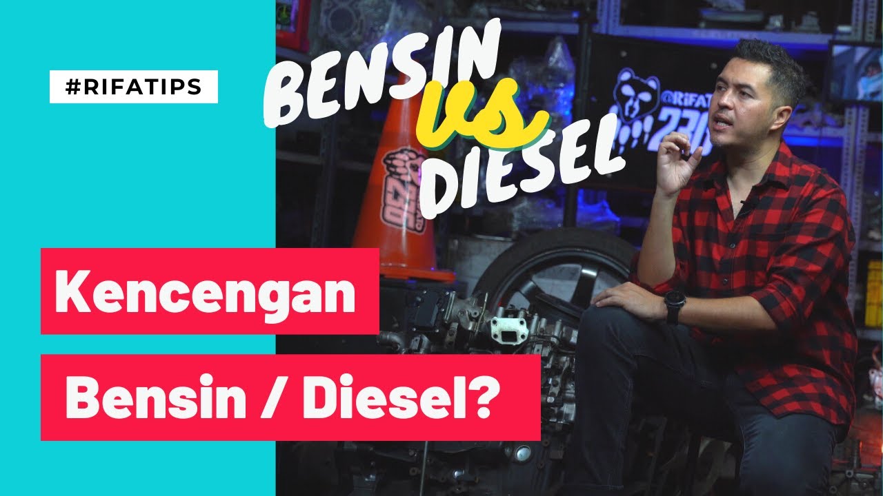 PERBEDAAN MOBIL DIESEL & BENSIN SERTA CARA PERAWATANNYA | 