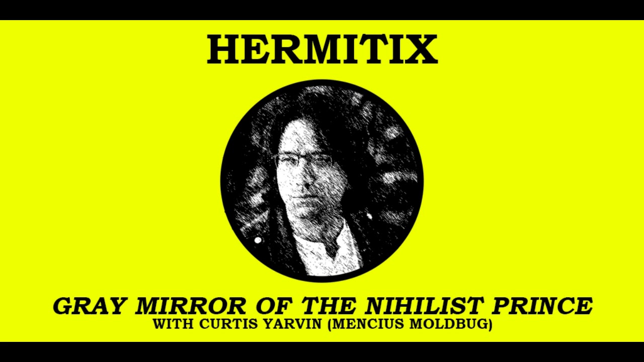 Gray Mirror of the Nihilist Prince with Curtis Yarvin