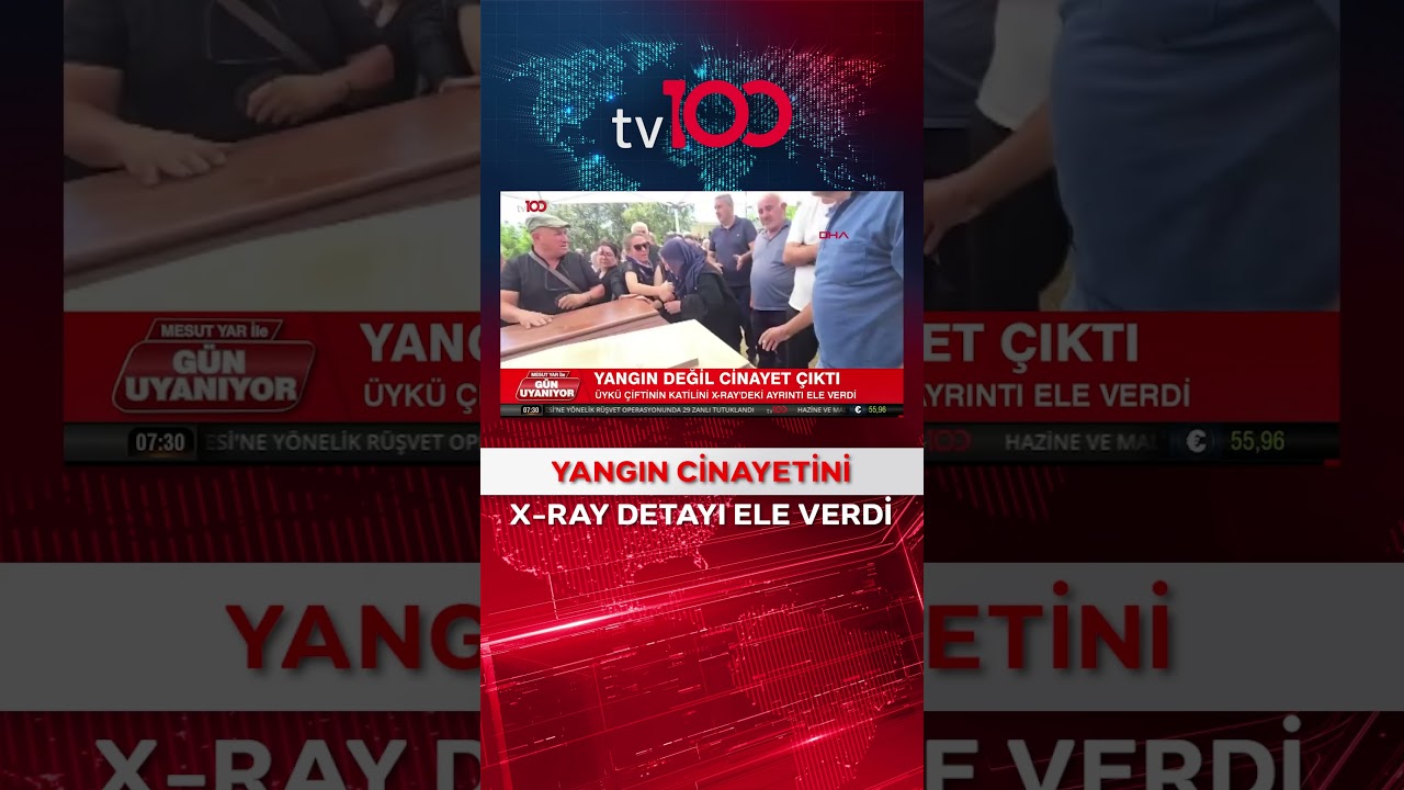 Yangın Sanılmıştı! &Uuml;yk&uuml; &Ccedil;iftinin &Ouml;l&uuml;m&uuml;nde X-Ray Detayı #shorts #tv100 #haber