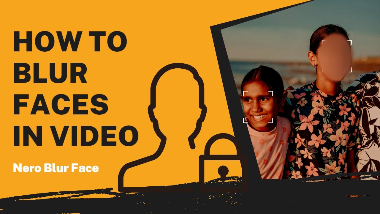 How to Blur Faces in Video | Nero Blur Face Tutorial