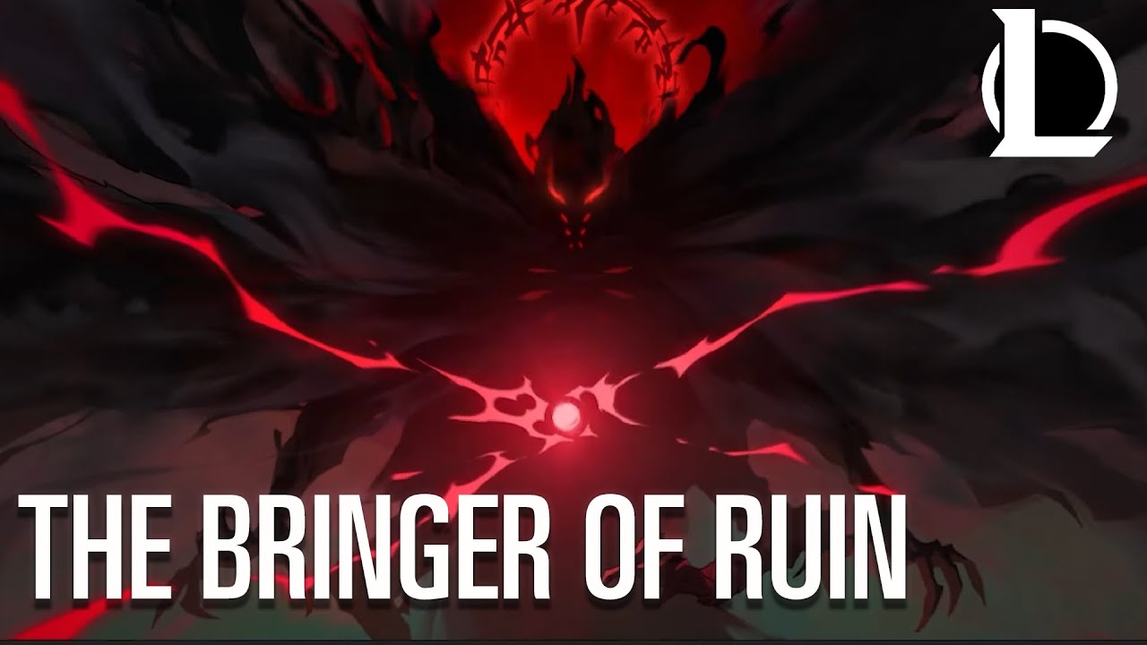 The Bringer of Ruin | League of Legends