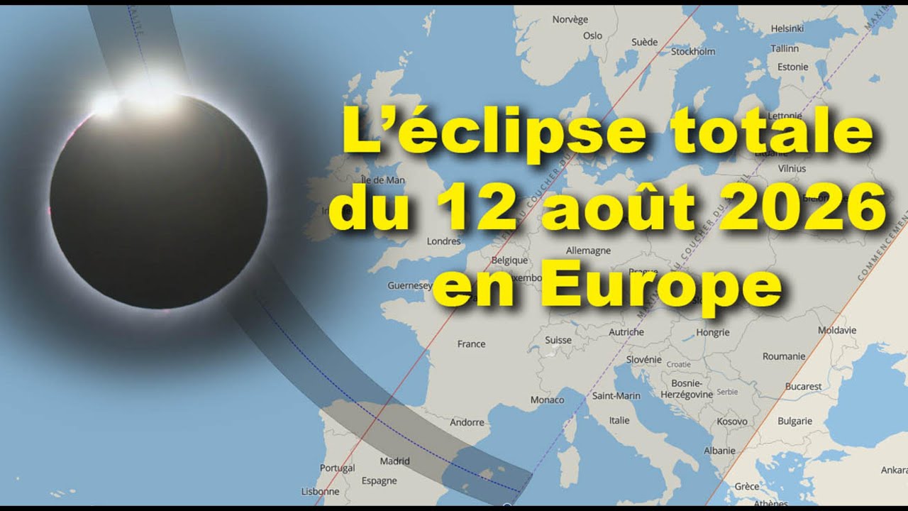 Éclipse solaire totale du 12 août 2026 : où l’observer en Europe ? – Épisode 2
