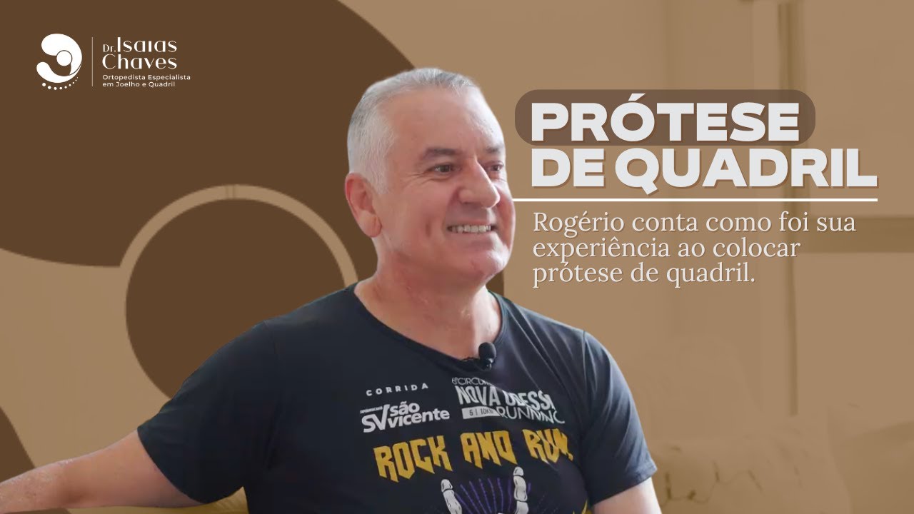 Rogério conta sua experiência ao colocar prótese de quadril- Dr. Isaías Chaves