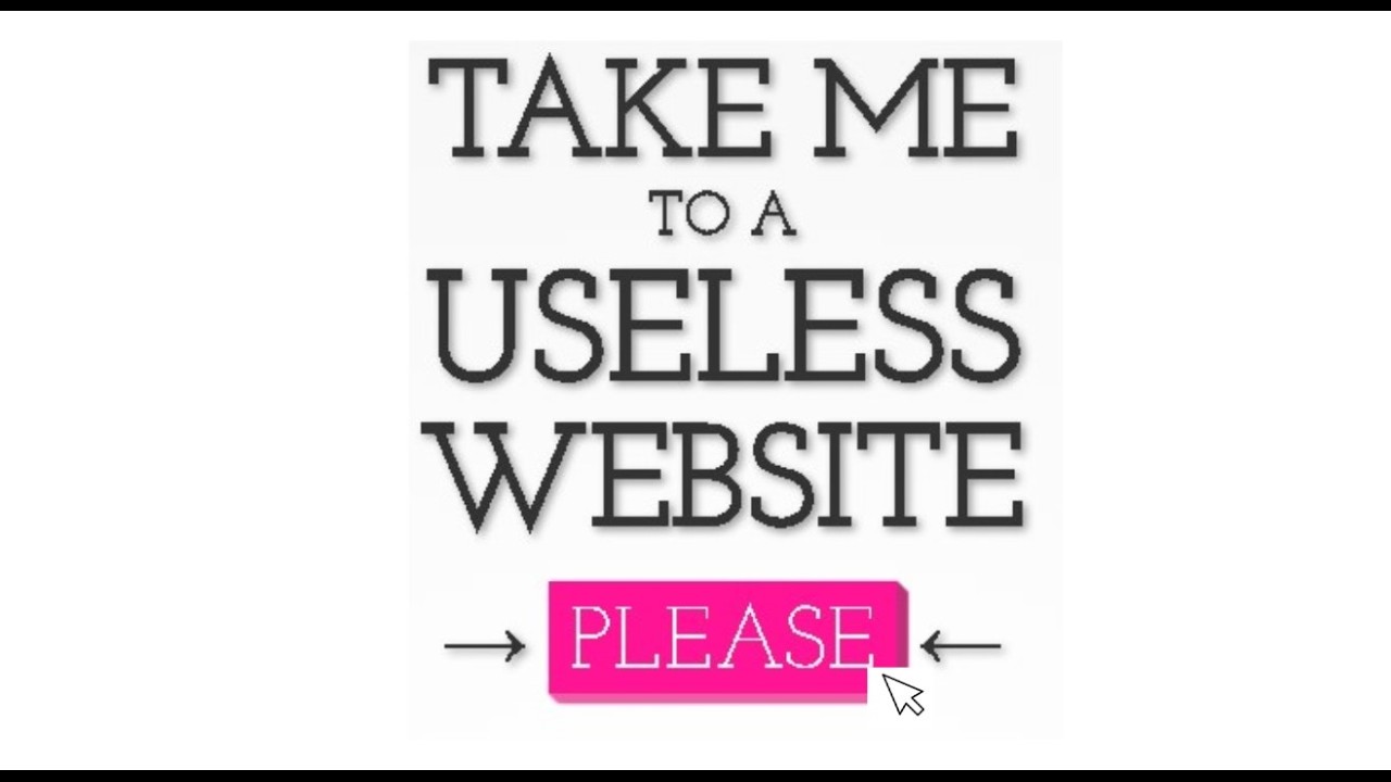 The Most Useless websites