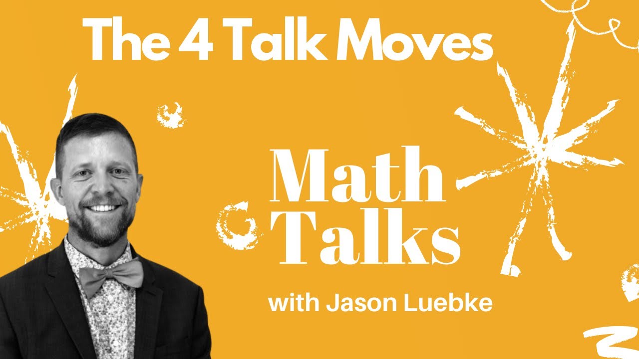 4. The 4 Talk Moves | Math Talks