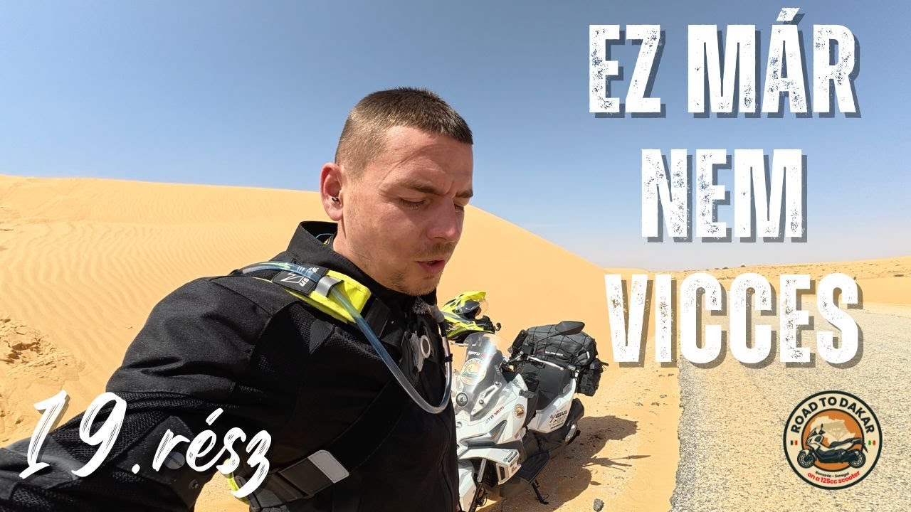 19 - A Szahara nem viccel! Nouadhibou ➜ Nouakchott, pokoli a forróság– 520 km a Szaharán keresztül 🔥