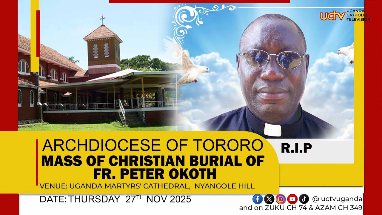 MASS OF CHRISTIAN BURIAL OF FR. PETER OKOTH
