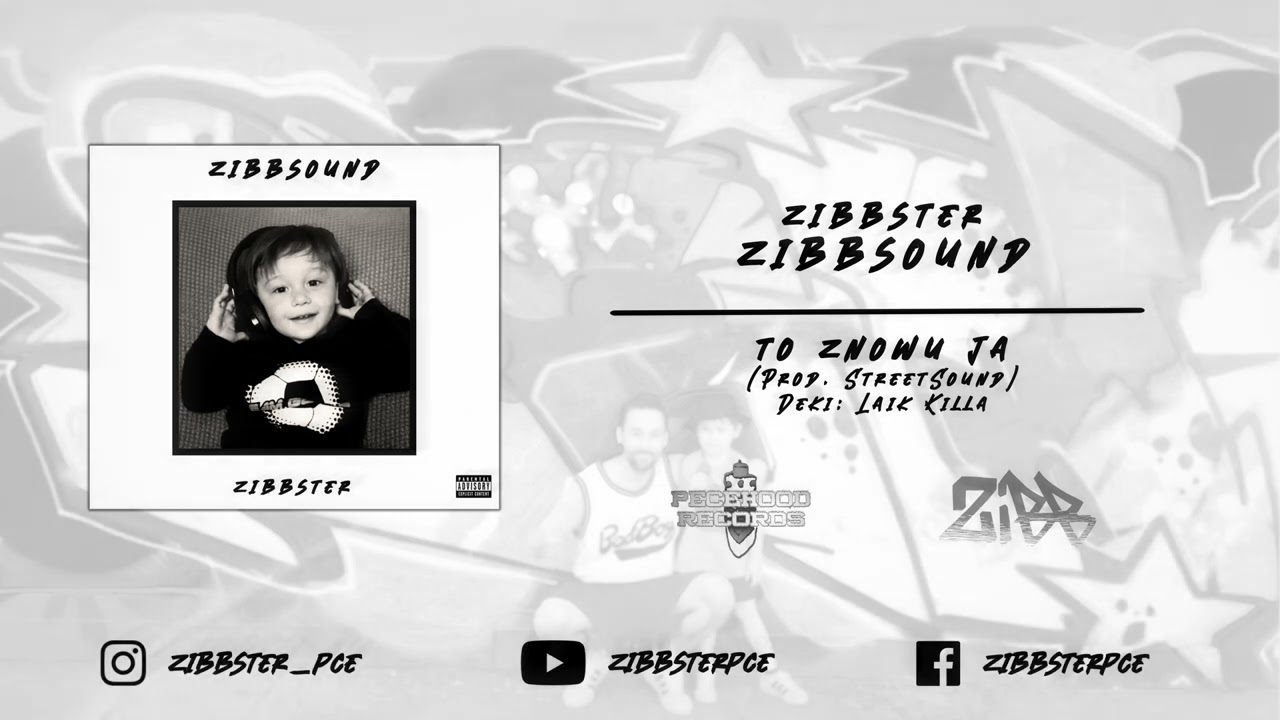 ZIBBSTER - TO ZNOWU JA (Prod. StreetSound, deki: Laik Killa)