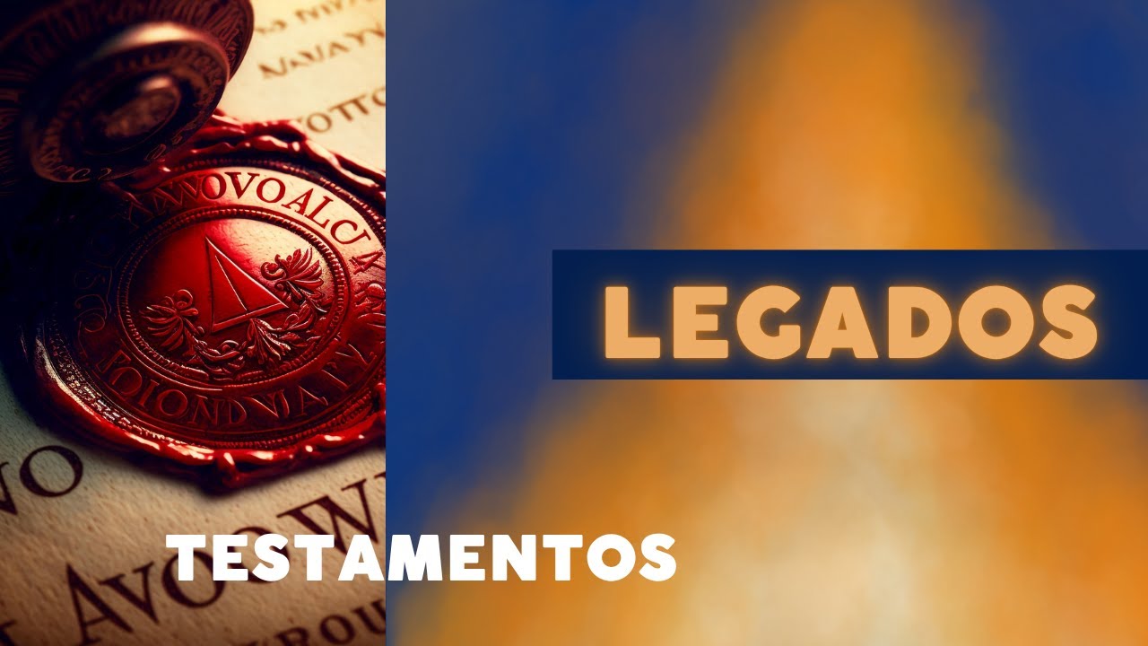 Legados.  Testamentos