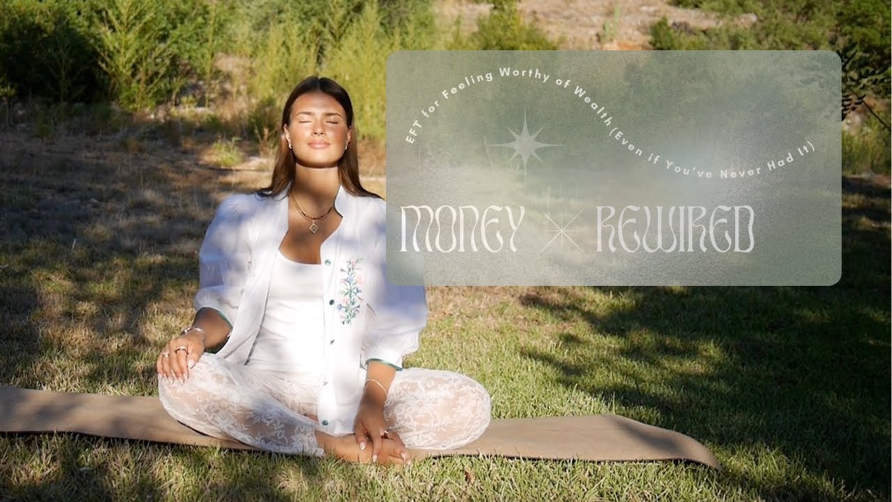 EFT-tapping for Worthiness – Heal Subconscious Blocks to Wealth