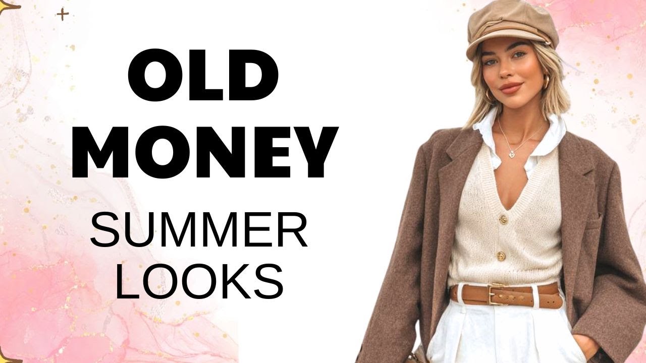 How to Dress Like Old Money in Summer | Elegant & Timeless Style
