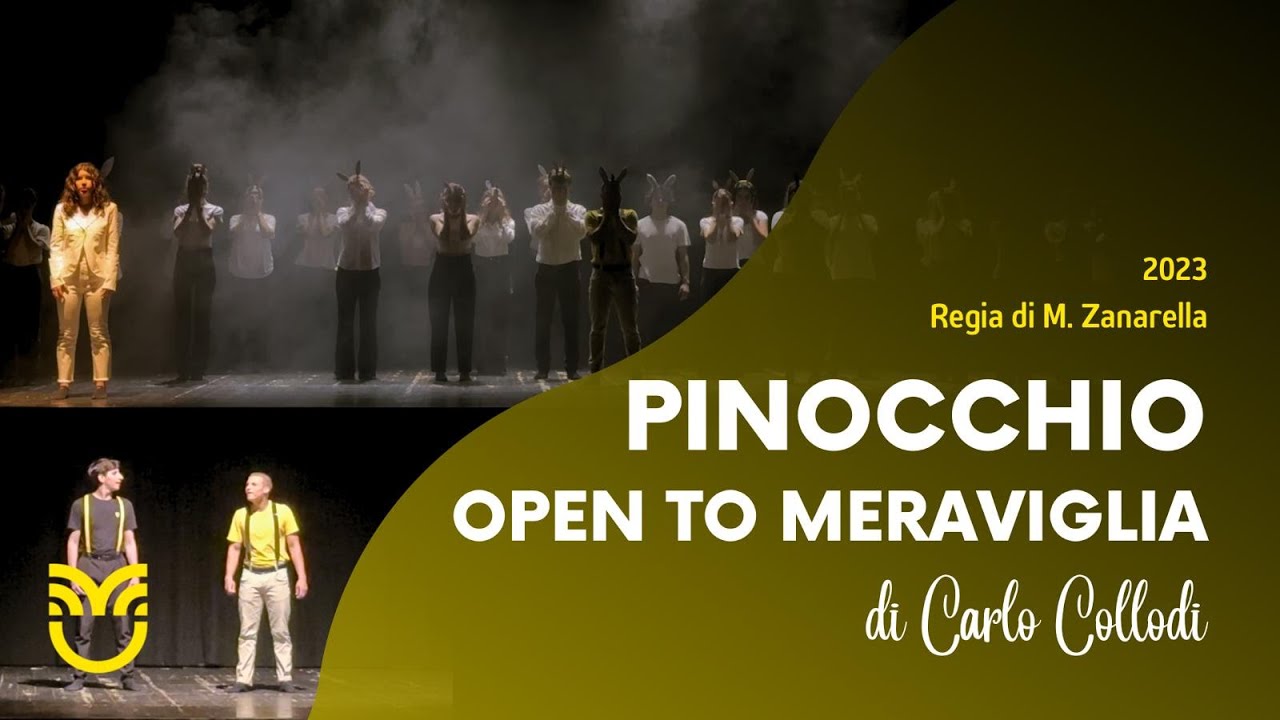 Pinocchio open to meraviglia - Carlo Collodi | 2023 | Reg. M. Zanarella, F. Sartore, L. Guarnieri