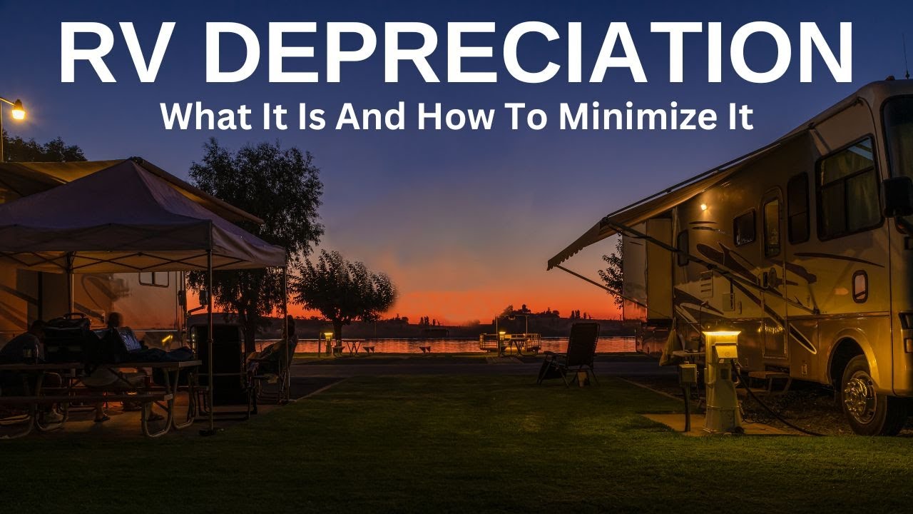 RV Depreciation - How To Minimize It And Save Money