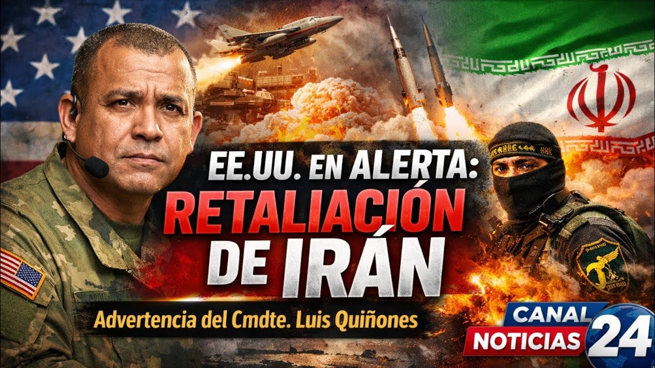 Estados Unidos en alerta: Comandante Luis Quiñones advierte posibles retaliaciones de Irán