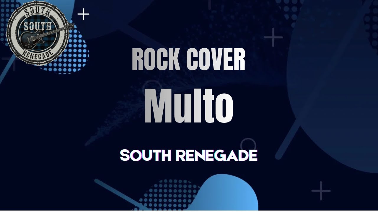 MULTO | SOUTH RENEGADE (ROCK COVER)