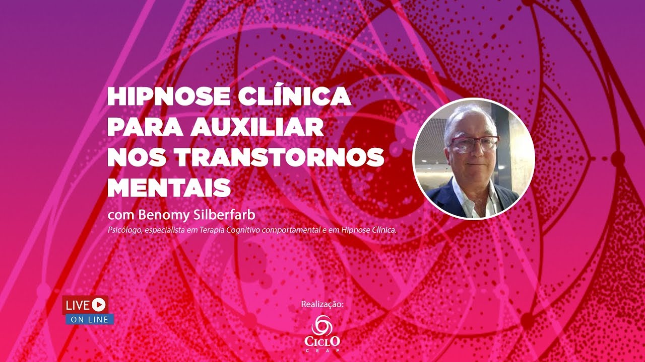 Hipnose Clínica para Auxiliar nos Transtornos Mentais | Ciclo CEAP