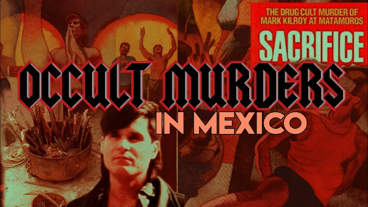 the Matamoros Cult - True Crime