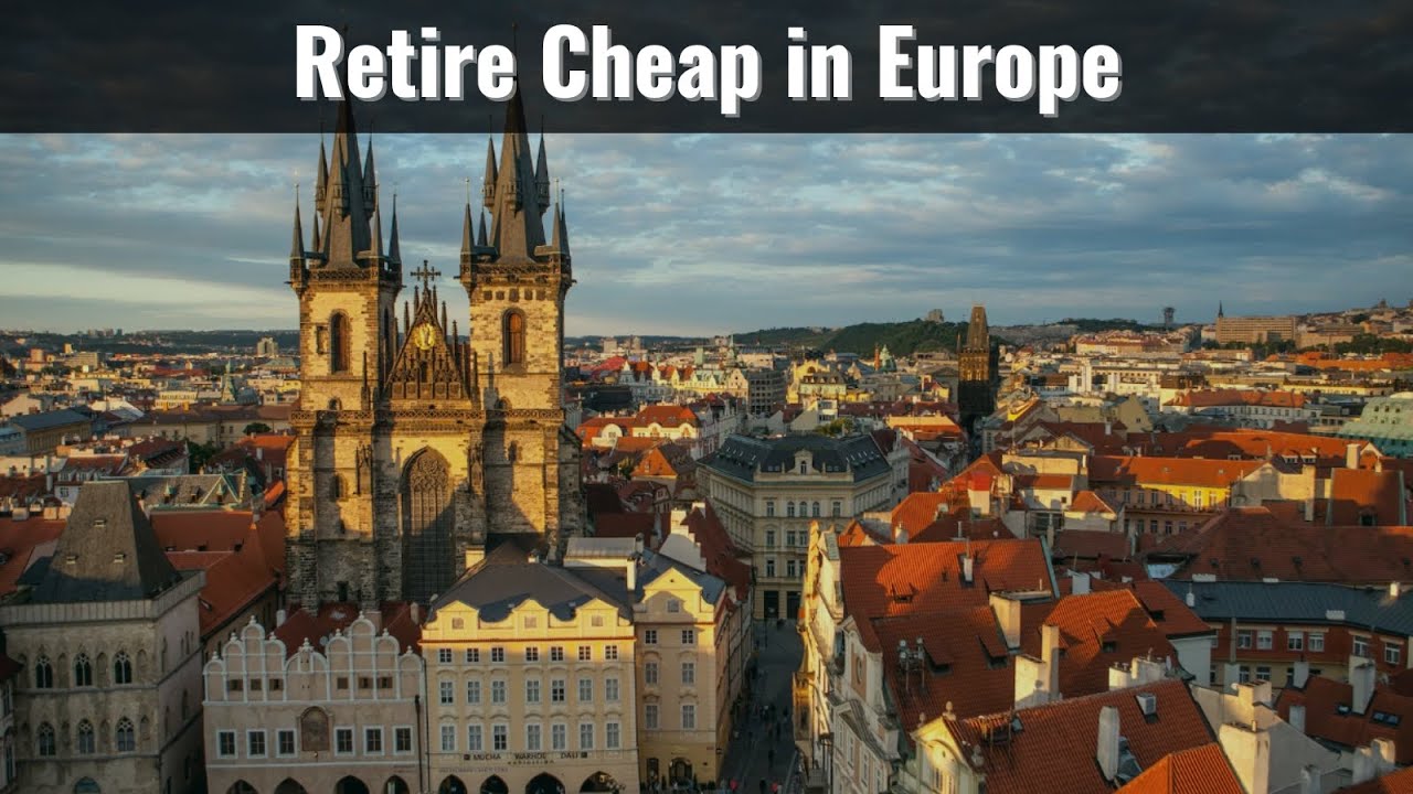 10 Cheapest Countries to Retire in Europe in 2025 🏠