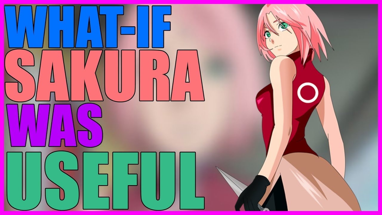What If Sakura was Useful? Part 3