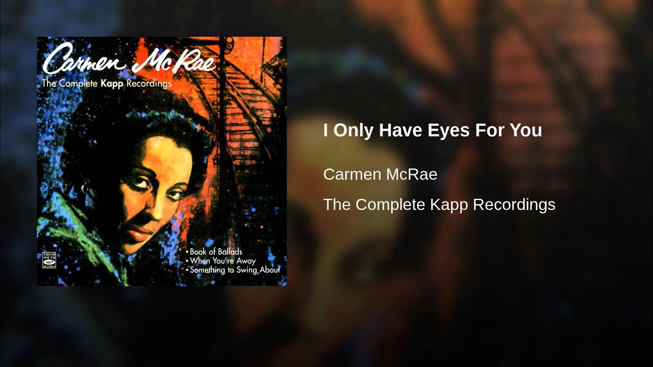 I Only Have Eyes For You