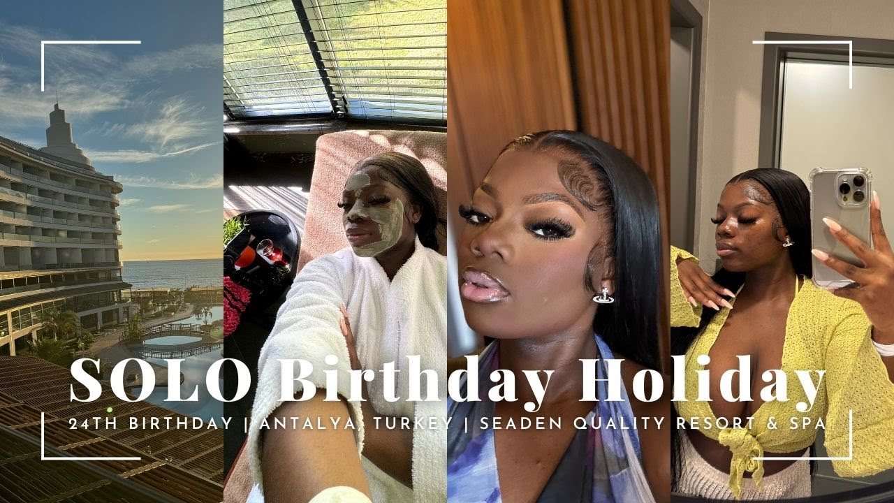 MY FIRST SOLO HOLIDAY | BIRTHDAY HOLIDAY | ANTALYA TURKEY | SPA HOTEL |  RELAXATION & RESET | VLOG