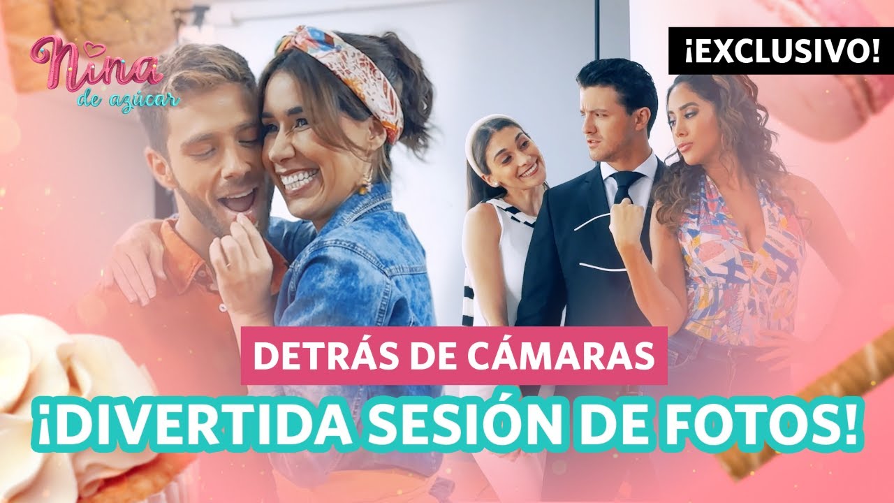 #NinaDeAzúcar: Así se realizó la sesión de fotos | ¡Una divertida historia de amor!