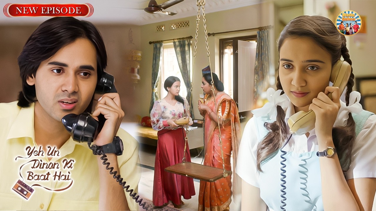 आखिरकार Naina के हाथ लगा Sameer का Landline Number | Ye Unn Dino Ki Baat Hai | New Full Episode 17