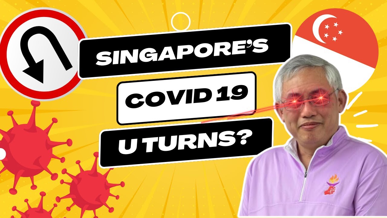 Singapore's U Turns in Covid 19 Handling & Redefinition of the 5Cs
