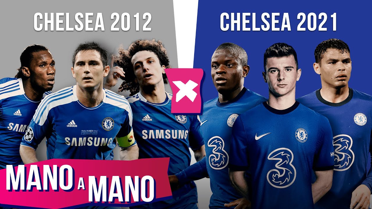 CHELSEA 21 X CHELSEA 12: QUAL O MELHOR TIME CAMPEÃO DA CHAMPIONS? - MANO A MANO