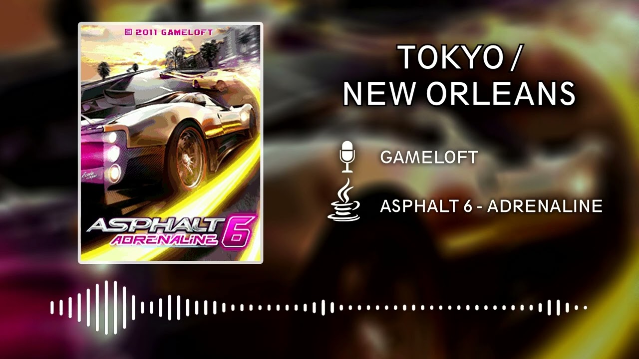Asphalt 6 Adrenaline OST (JAVA) - Tokyo / New Orleans
