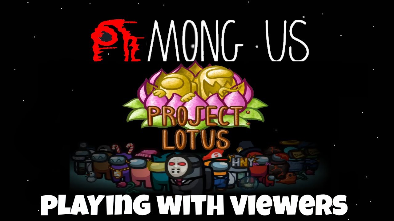 Among Us Live - Project lotus mod - playing with viewers