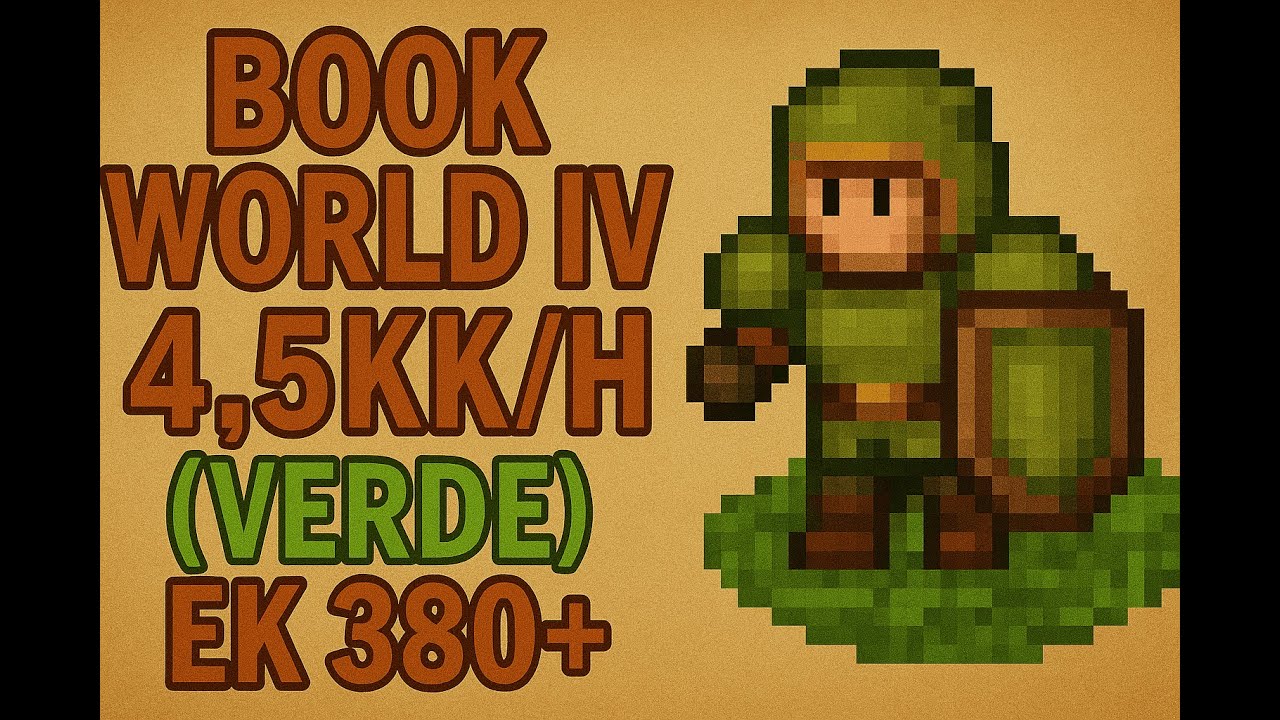 TIBIA | BOOK WORLD IV | 4.5KK/HR | EK 380+ | ESPAÑOL | ZONAS DE HUNT EK