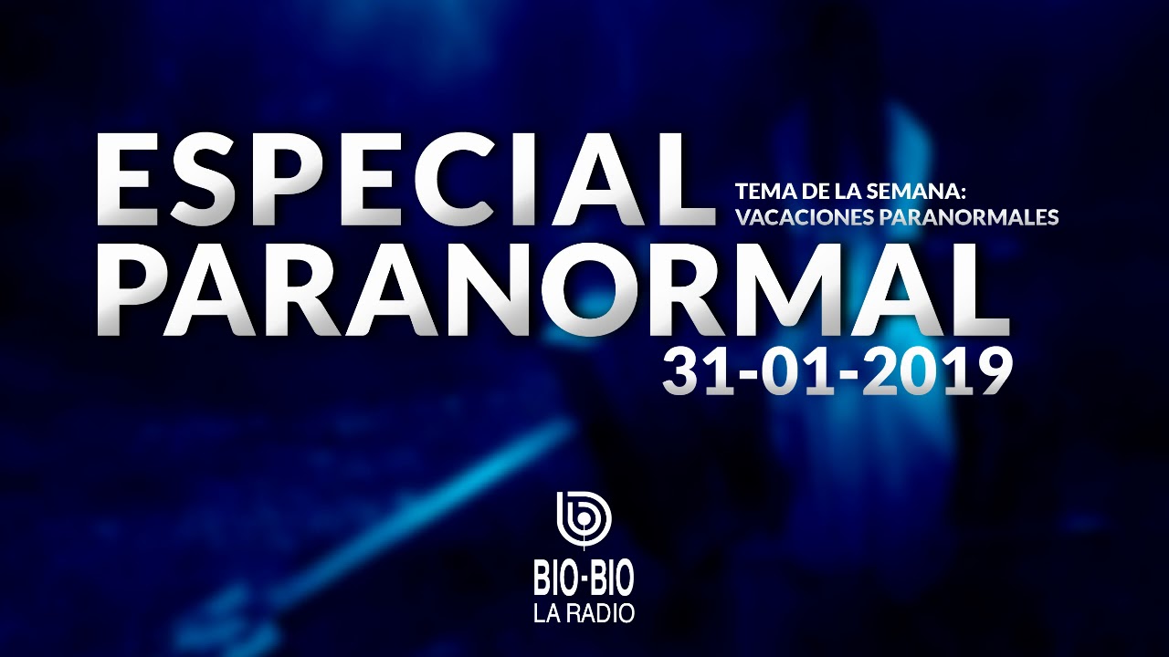 Especial paranormal Radio Biobio | 31/01/2019