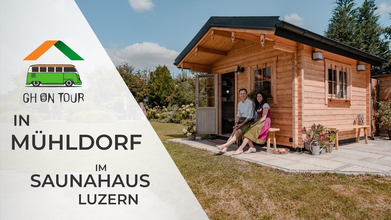 Wellness für Zuhause: Unser Saunahaus Luzern im schönen Mühldorf [GH on Tour]