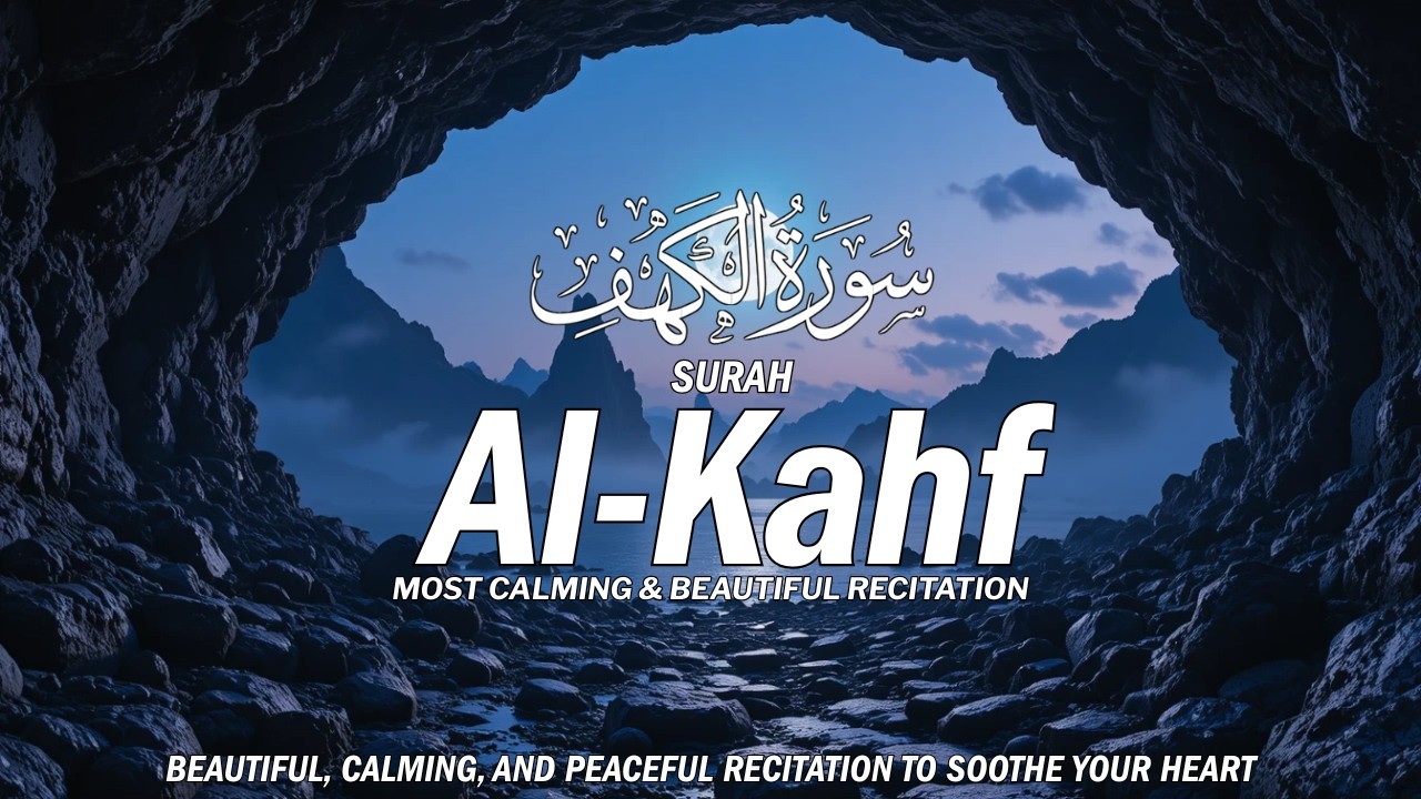Surah Kahf Beautiful Recitation For Peaceful, Calming & Heart Soothing |  Friday Special