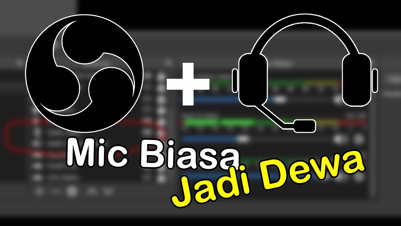 OBS Microphone Settings - Suara Jernih, Jelas & Anti Patah [2025]