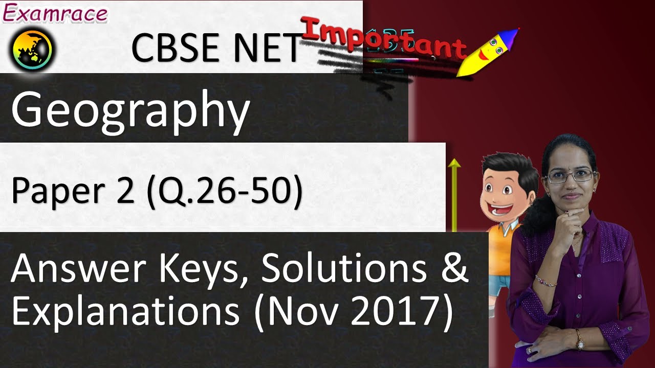NTA NET Nov 2017 Geography Paper 2 (Q.26-50): Answer Keys, Solutions & Explanations (Part 3 of 3)