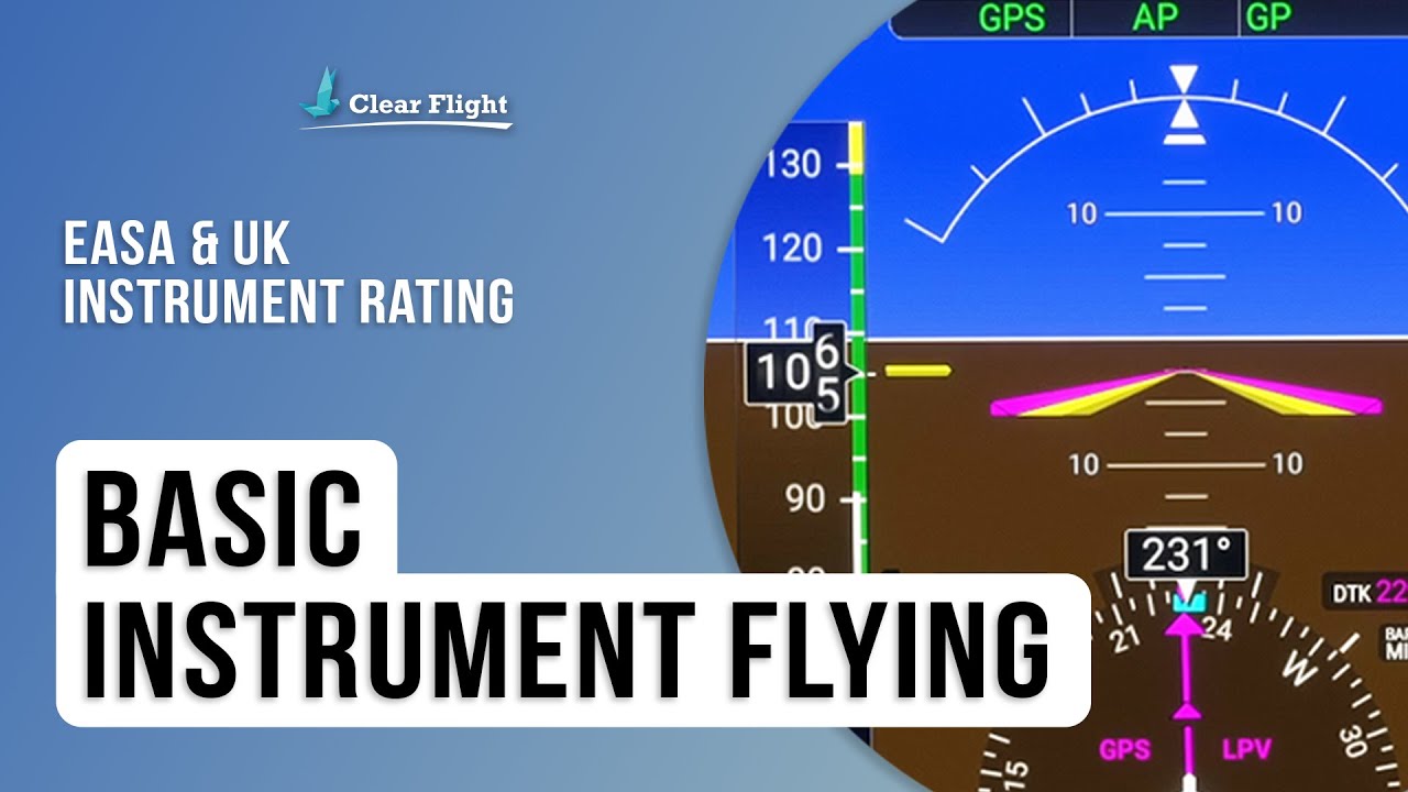 Basic Instrument Flying | EASA & UK Instrument Rating