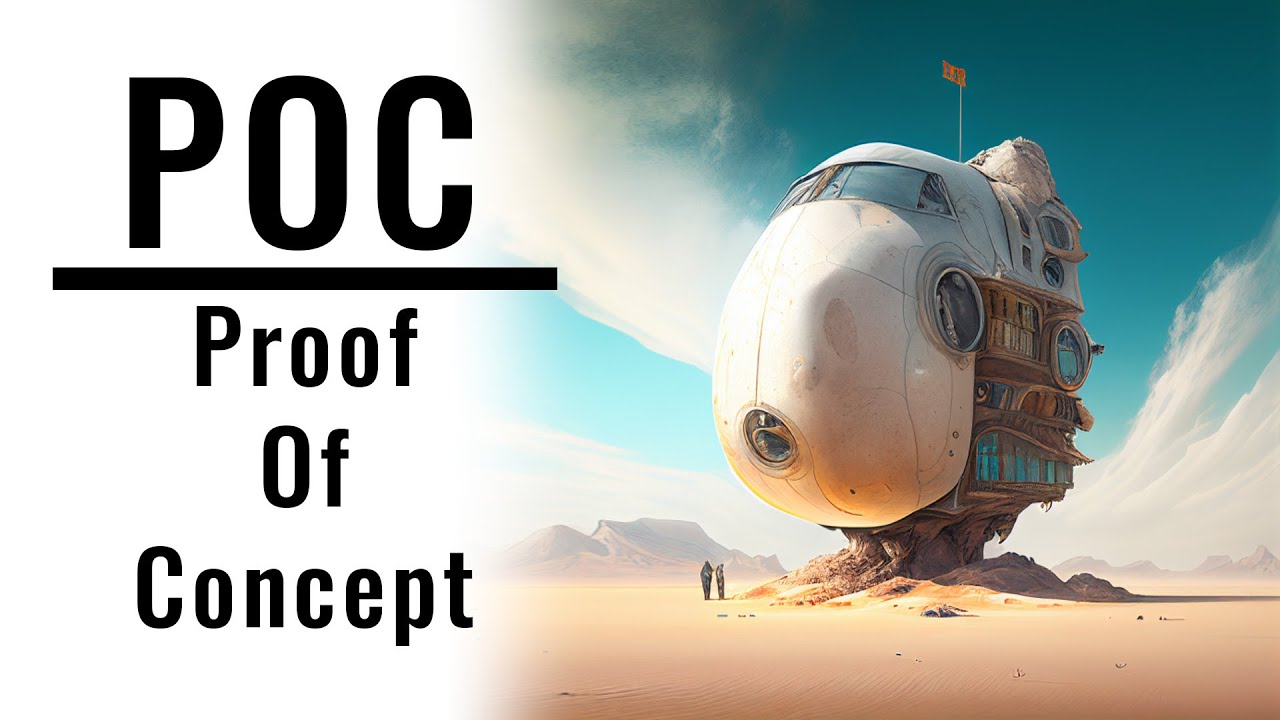 POC - Creating the proof of concept. Why & How? (App Developer)