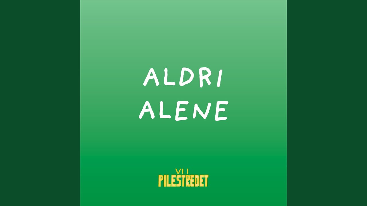 Aldri alene