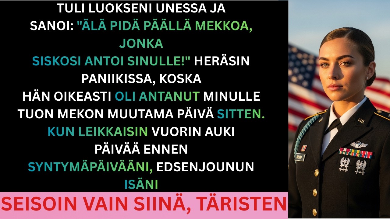 Unessani edesmennyt isäni sanoi: 