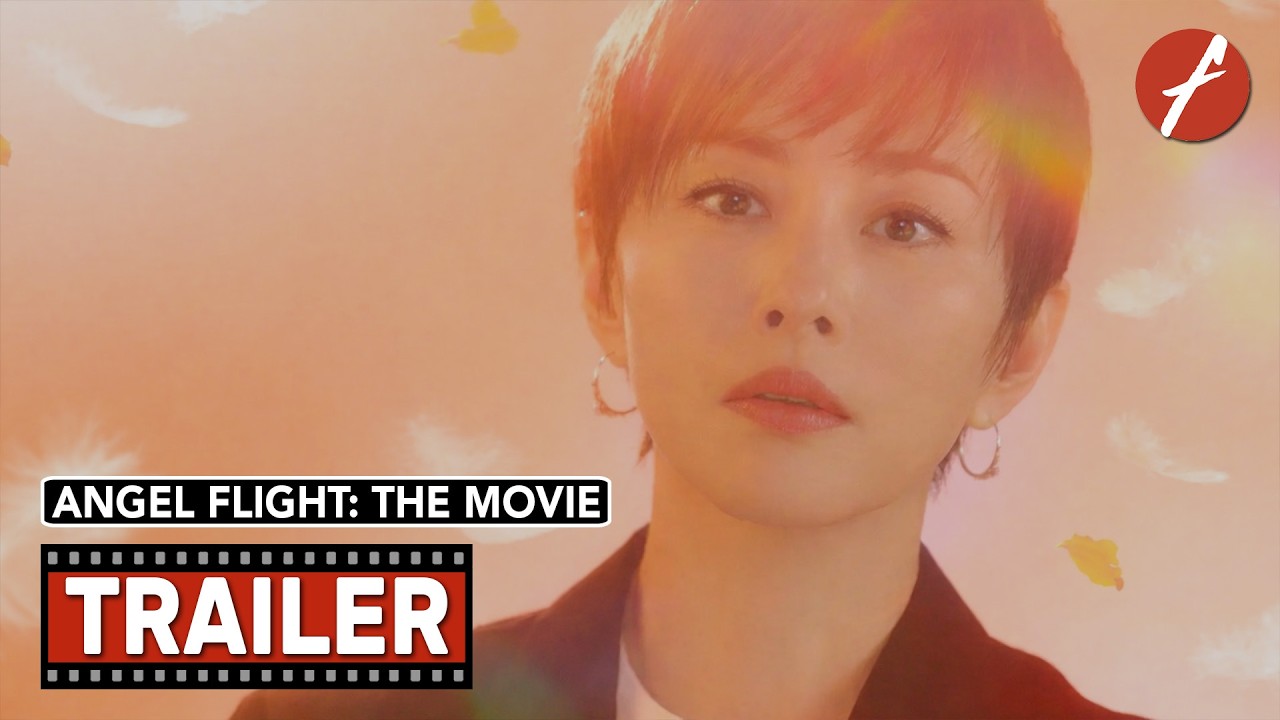Angel Flight: The Movie (2026) エンジェルフライト THE MOVIE - Movie Trailer - Far East Films