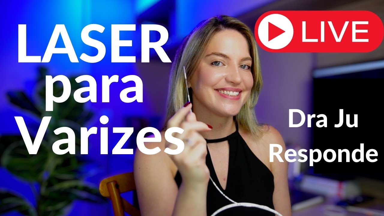 Laser para varizes - Dra Ju Responde - #4