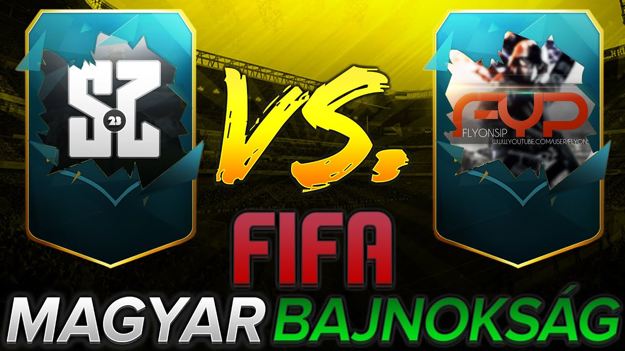 MAGYAR FIFA BAJNOKS&Aacute;G | 1. Fordul&oacute; - vs. Flyonsip