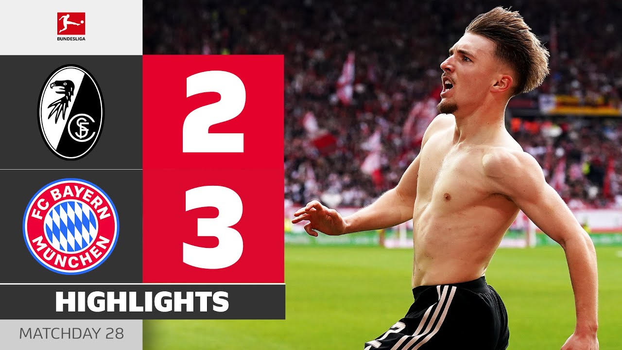HE IS HIM! Karl-Matchwinner At 90'+9! | SC FREIBURG - FC BAYERN | Highlights | MD 28 &ndash; Bundesliga